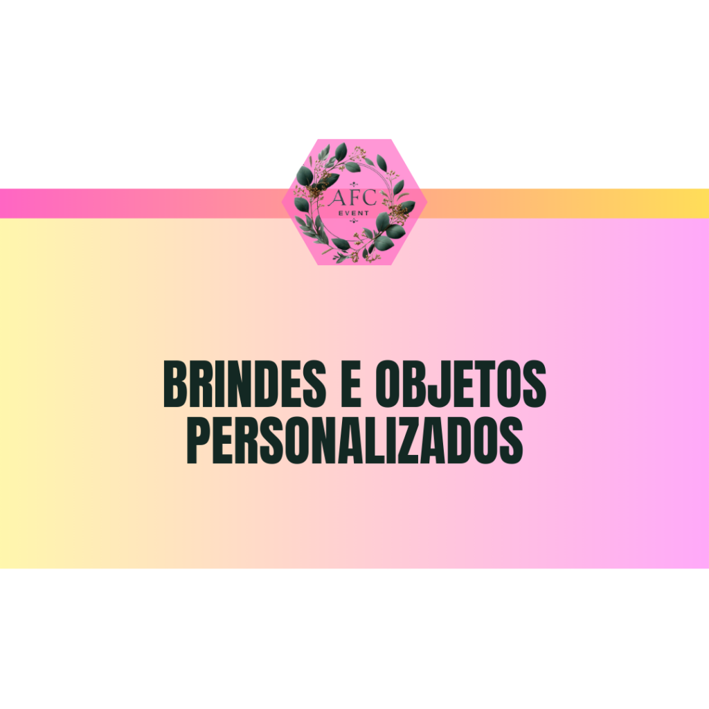  brindes e objetos personalizados